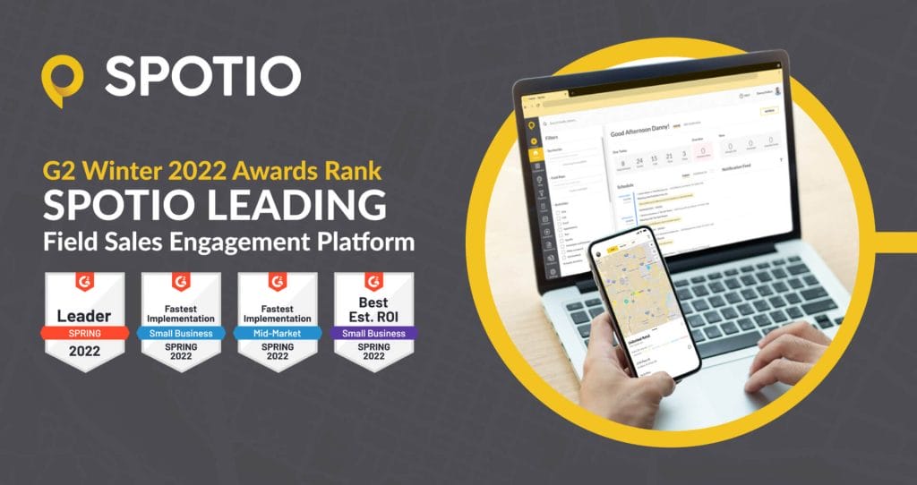 SPOTIO: Leading Across Four Categories in G2’s Spring 2022 Awards