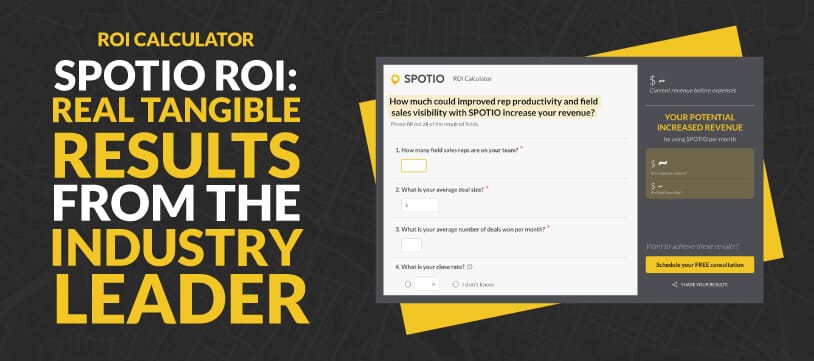 SPOTIO ROI: Real Tangible Results From The Industry Leader
