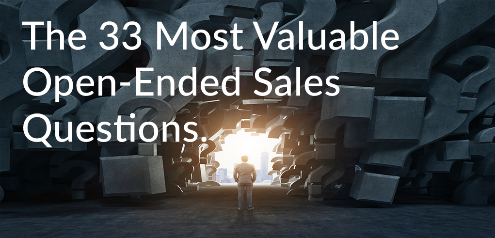 33 Most Valuable Open-Ended Sales Questions