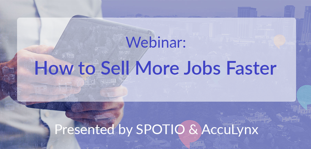 Webinar: How to Sell More Jobs Faster