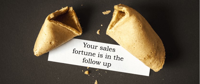 Your Sales Fortune Is In The Follow Up
