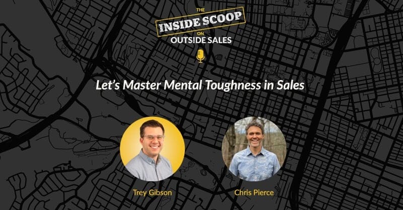 Let’s Master Mental Toughness in Sales with Chris Pierce