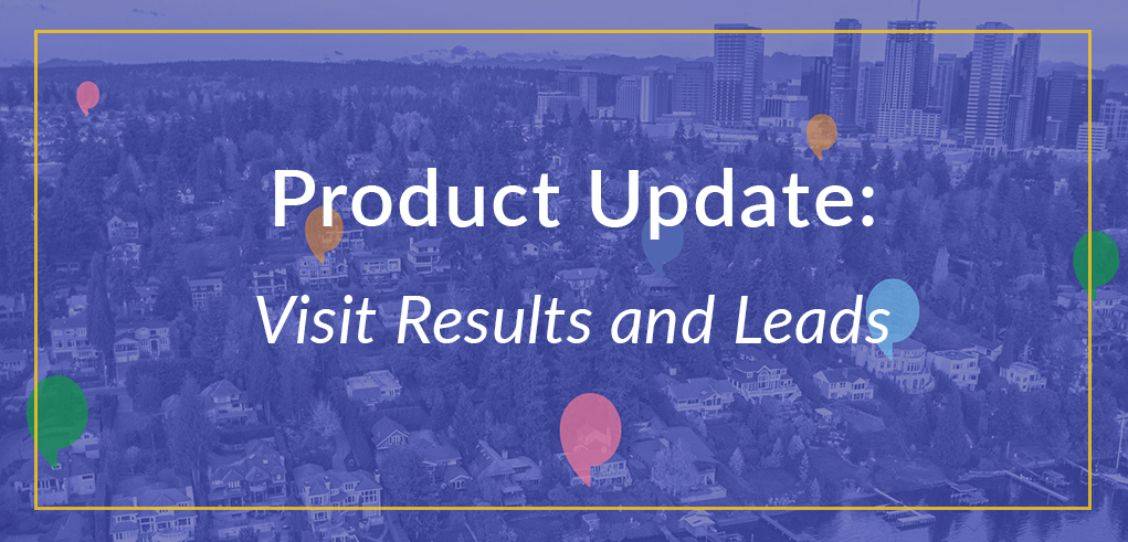 Product Update: Visit Results and Leads