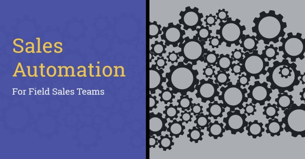 Sales Automation: A Simple Guide for Field Sales Teams