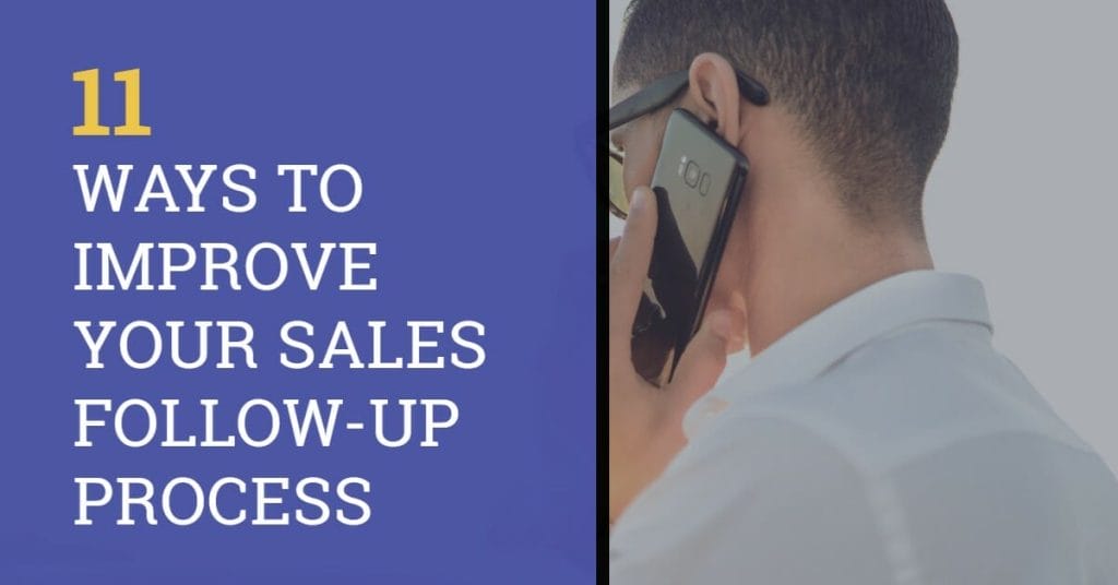 11 Ways to Improve Your Sales Follow-Up Process