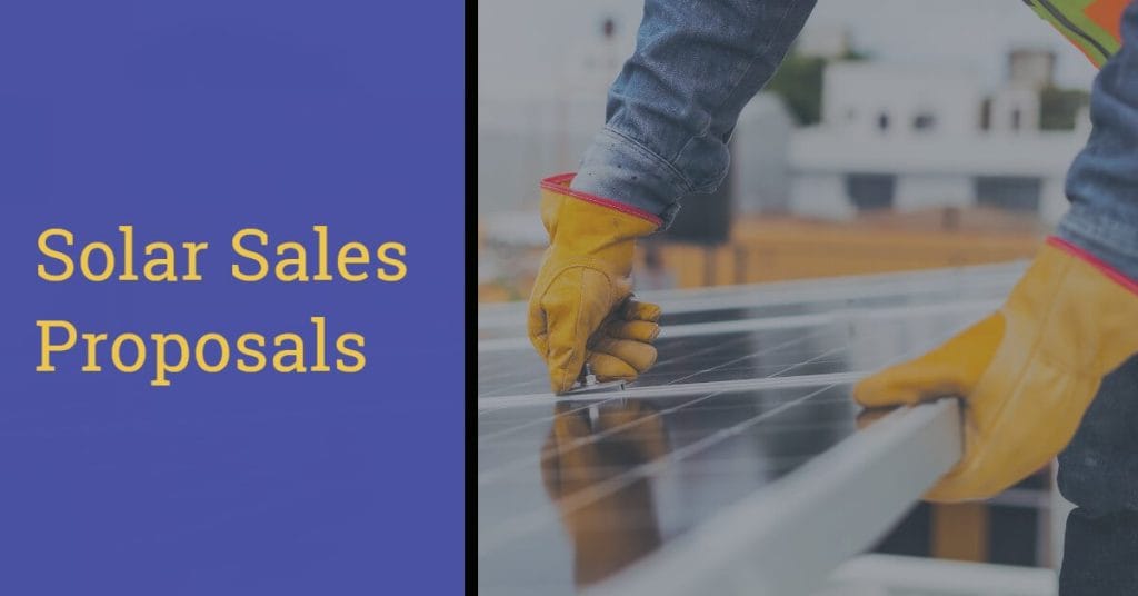 How To Create A Solar Proposal That Closes Deals